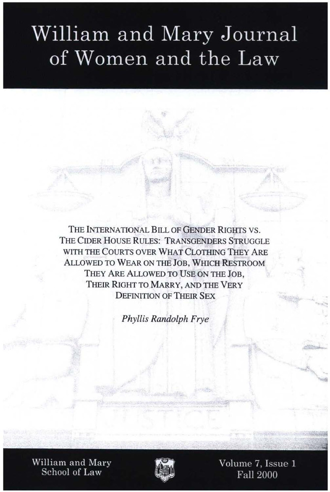 Download the full-sized PDF of The International Bill of Gender Rights vs. The Cider House Rules: Transgenders Struggle with the Courts Over What Clothing They are Allowed to Wear on the Job, Which Restroom They are Allowed to Use on the Job, Their Rights to Marry, and the Very Definition of Their Sex